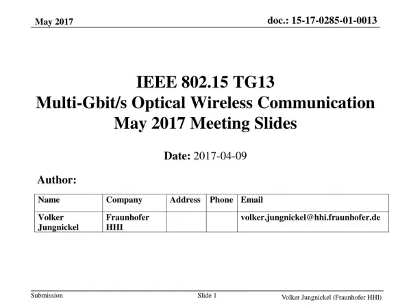IEEE 802.15 TG13 Multi-Gbit/s Optical Wireless Communication May 2017 Meeting Slides