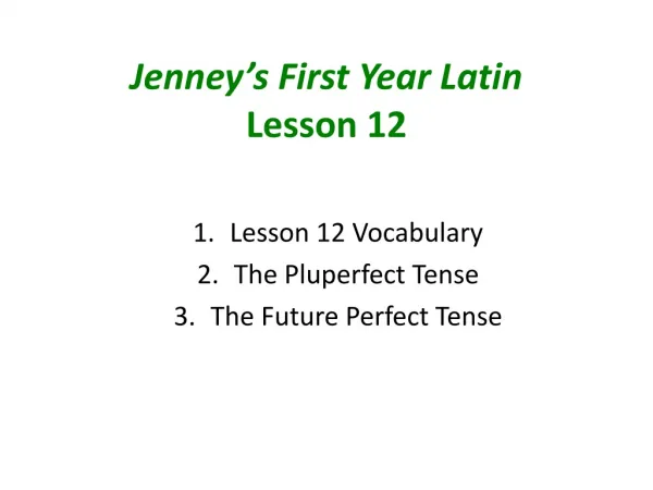 Jenney’s First Year Latin Lesson 12