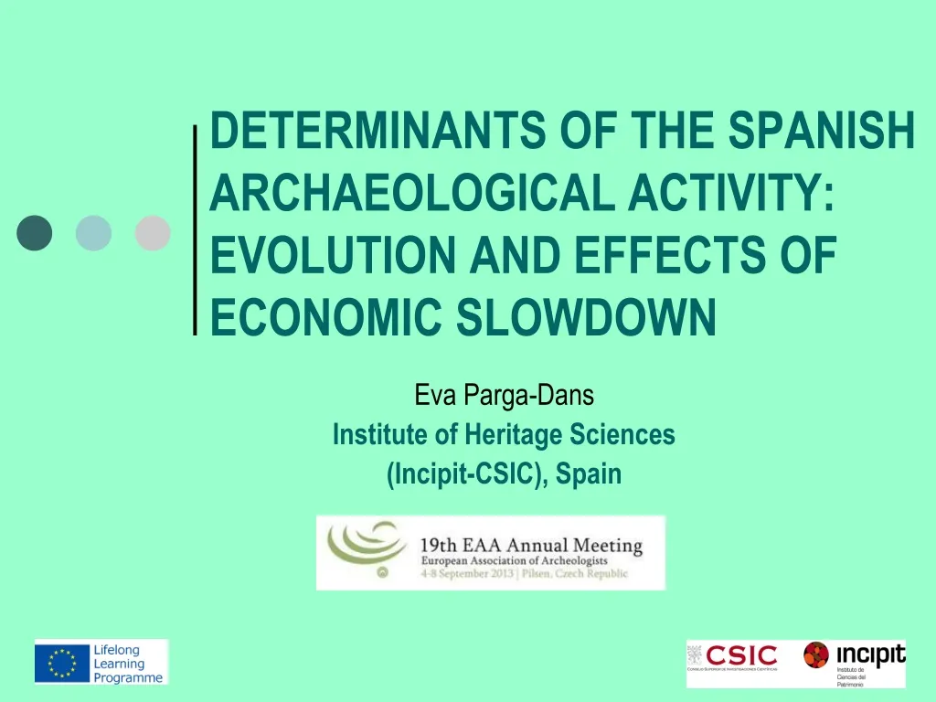 determinants of the spanish archaeological activity evolution and effects of economic slowdown