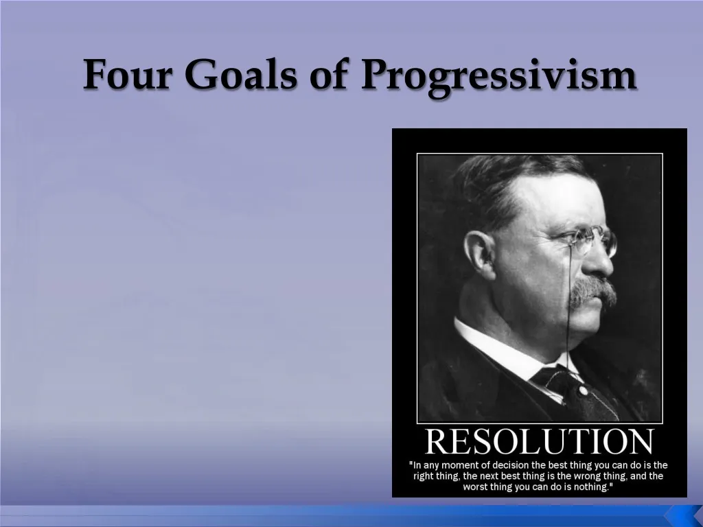 four goals of progressivism
