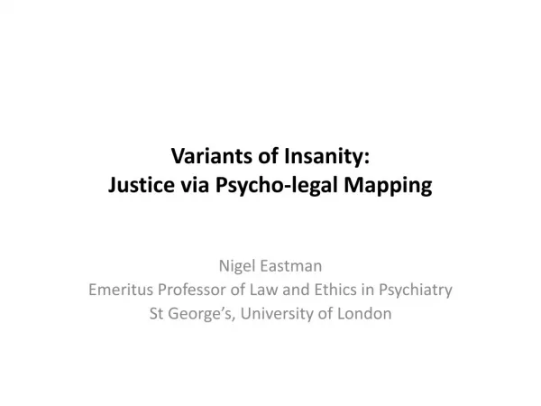 Variants of Insanity: Justice via Psycho-legal Mapping