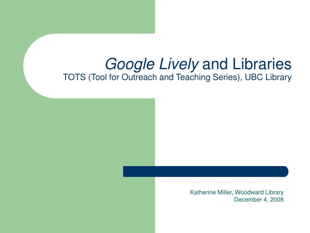 google lively and libraries tots tool for outreach and teaching series ubc library