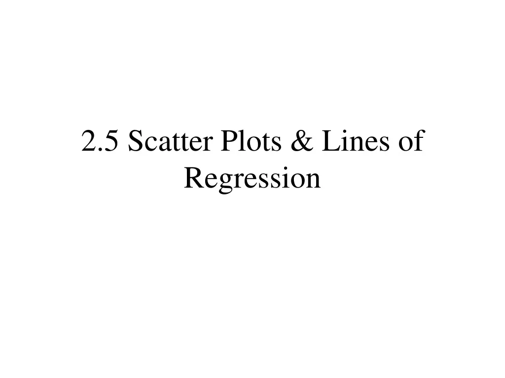 2 5 scatter plots lines of regression