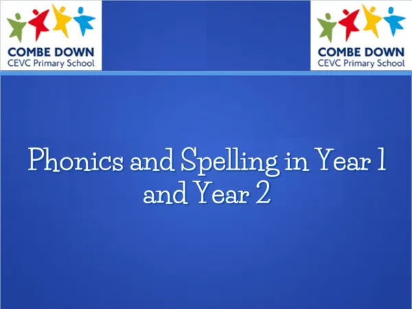 Phonics and Spelling in Year 1 and Year 2