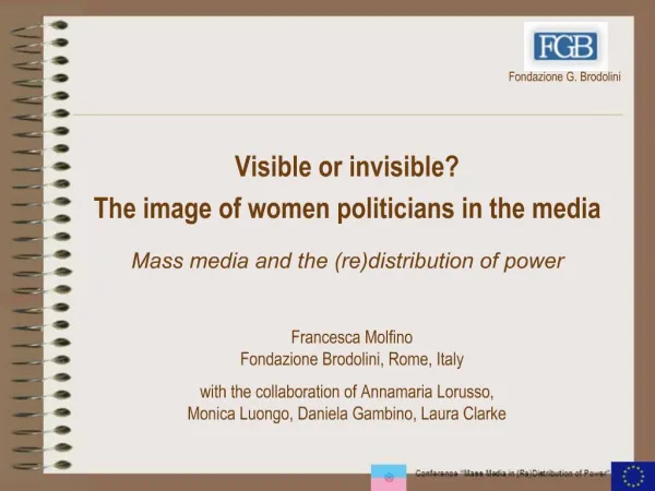 Visible or invisible The image of women politicians in the media Mass media and the redistribution of power