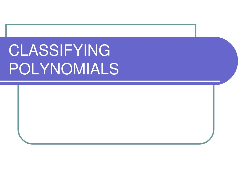 classifying polynomials