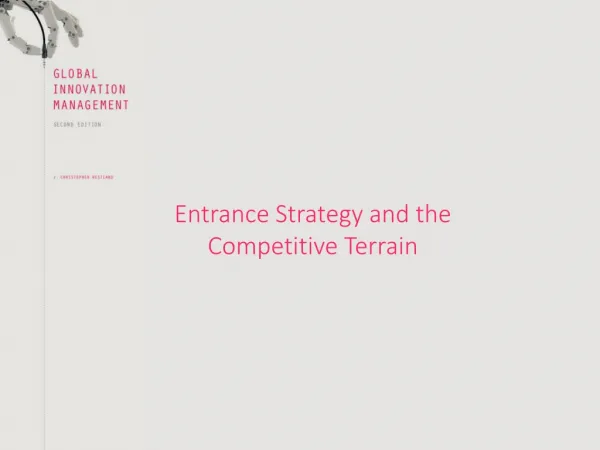 Entrance Strategy and the Competitive Terrain