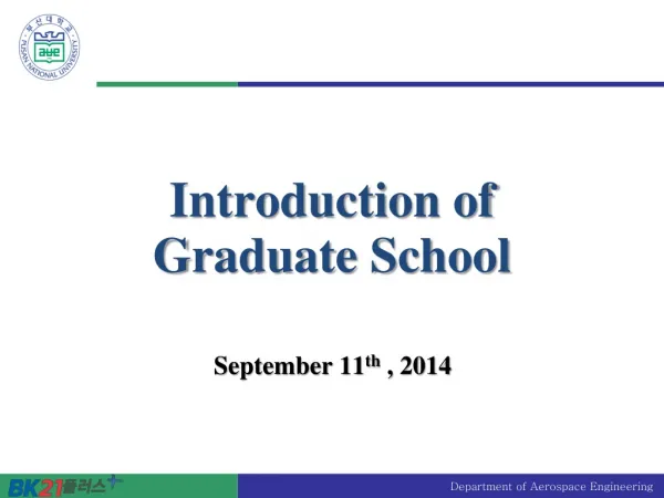Introduction of Graduate School