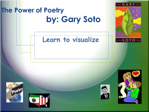 The Power of Poetry by: Gary Soto