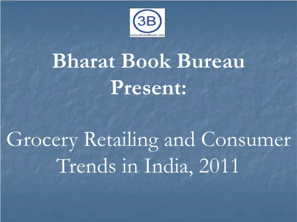 Grocery Retailing and Consumer Trends in India, 2011