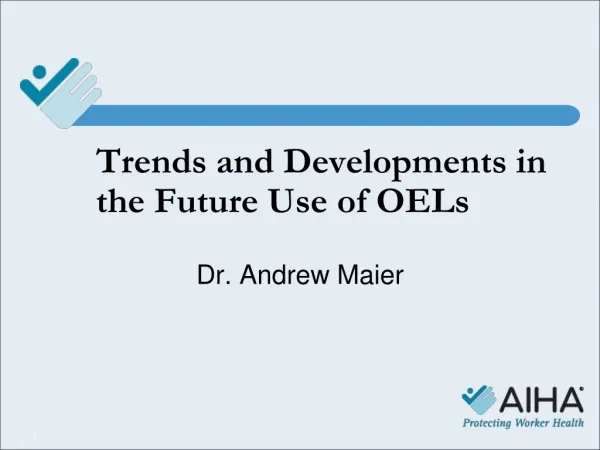 Trends and Developments in the Future Use of OELs