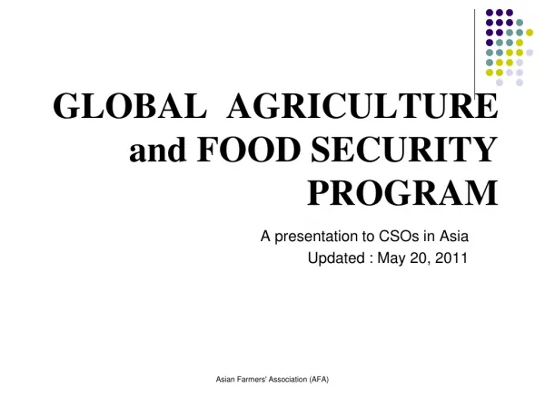 GLOBAL AGRICULTURE and FOOD SECURITY PROGRAM