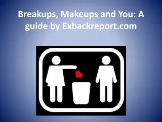 Breakups and Makeups