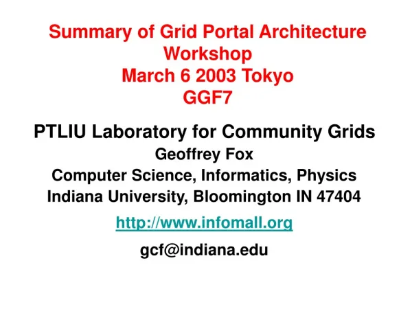 Summary of Grid Portal Architecture Workshop March 6 2003 Tokyo GGF7