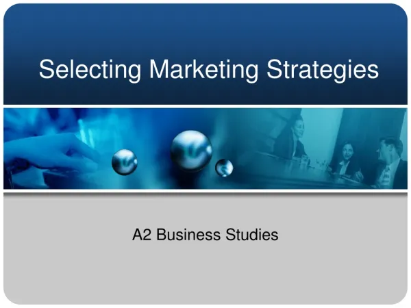 Selecting Marketing Strategies