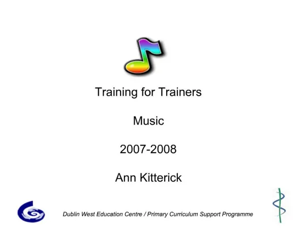 Training for Trainers Music 2007-2008 Ann Kitterick