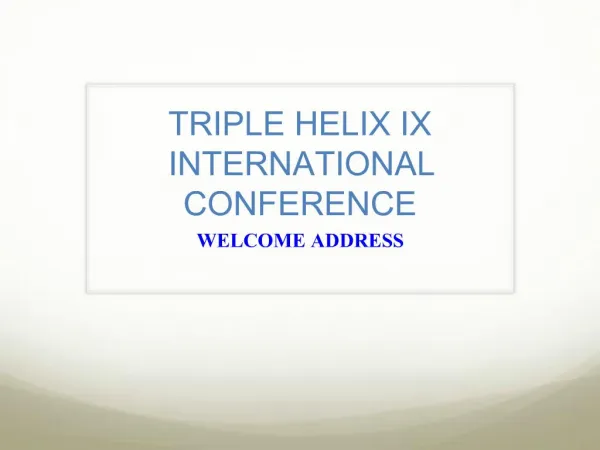 TRIPLE HELIX IX INTERNATIONAL CONFERENCE