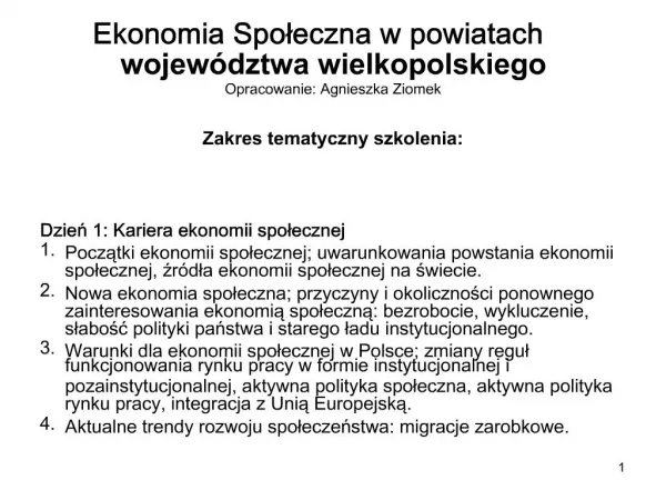 Ekonomia Spoleczna w powiatach wojew dztwa wielkopolskiego Opracowanie: Agnieszka Ziomek
