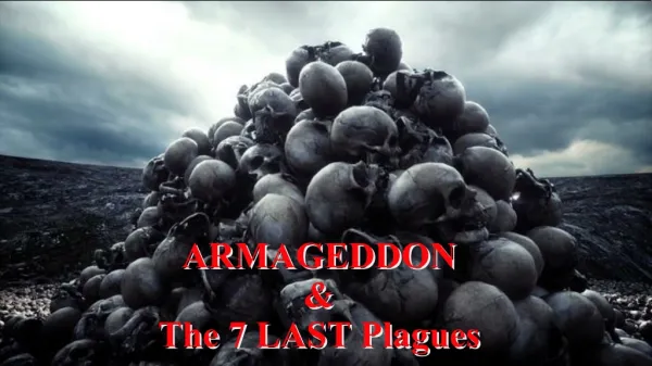 ARMAGEDDON &amp; The 7 LAST Plagues
