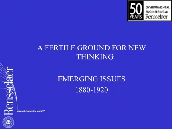 A FERTILE GROUND FOR NEW THINKING EMERGING ISSUES 1880-1920