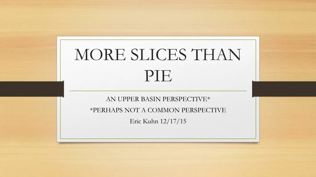 more slices than pie