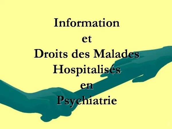 Information et Droits des Malades Hospitalis s en Psychiatrie