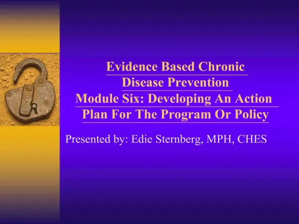 Evidence Based Chronic Disease Prevention Module Six: Developing An Action Plan For The Program Or Policy