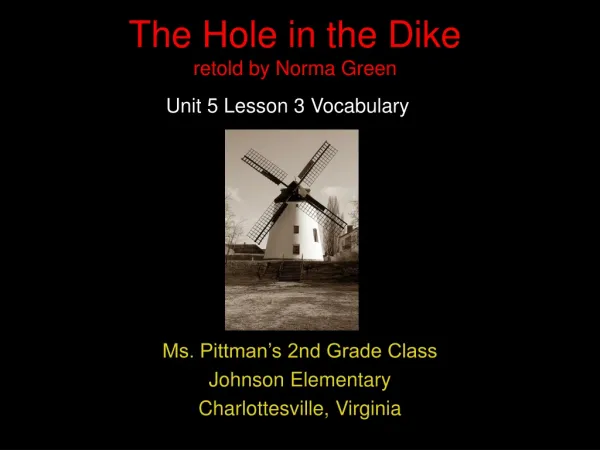 The Hole in the Dike retold by Norma Green