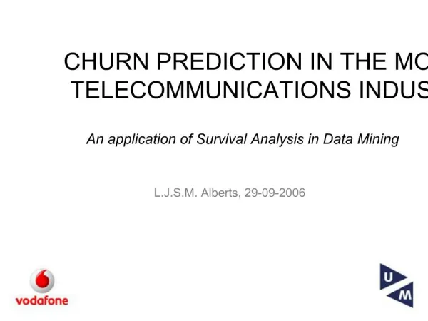 CHURN PREDICTION IN THE MOBILE TELECOMMUNICATIONS INDUSTRY