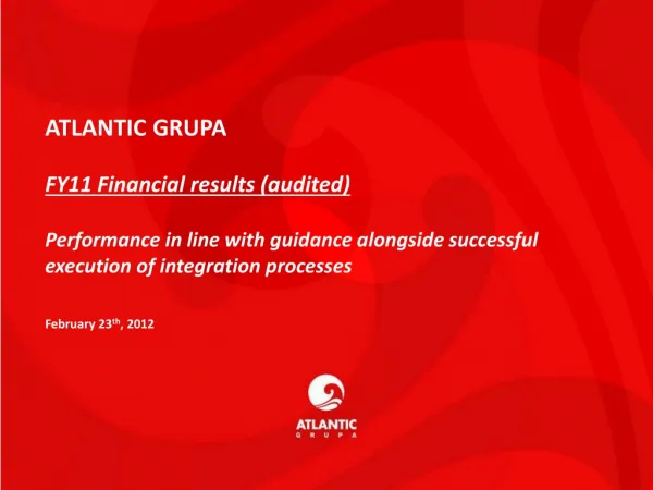 ATLANTIC GRUPA FY11 Financial results (audited)