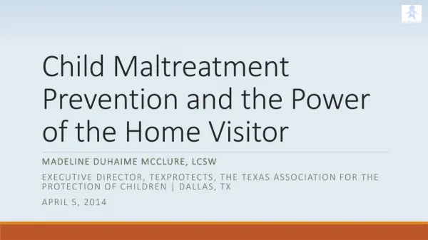 Child Maltreatment Prevention and the Power of the Home Visitor