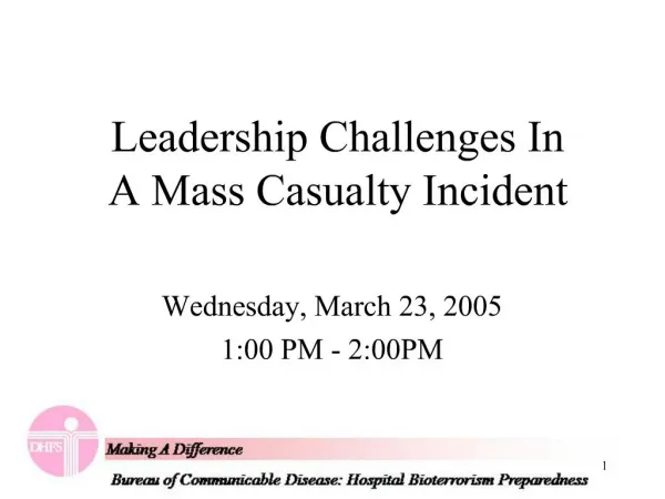 Leadership Challenges In A Mass Casualty Incident