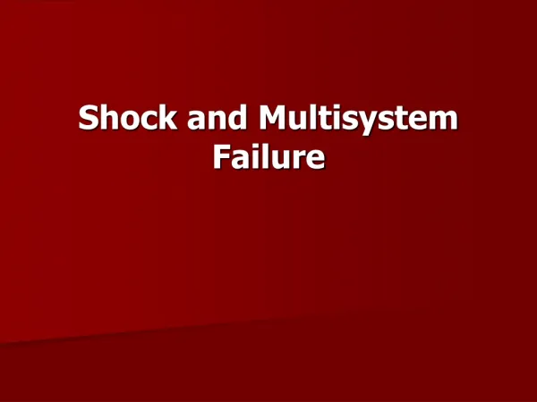 Shock and Multisystem Failure
