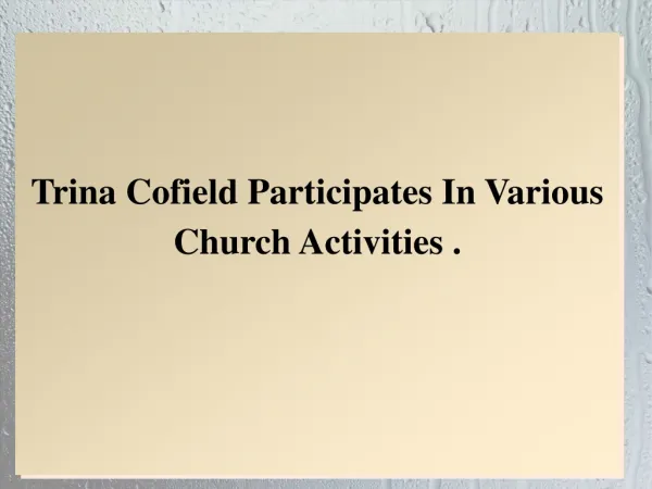 Trina Cofield Participates In Various Church Activities