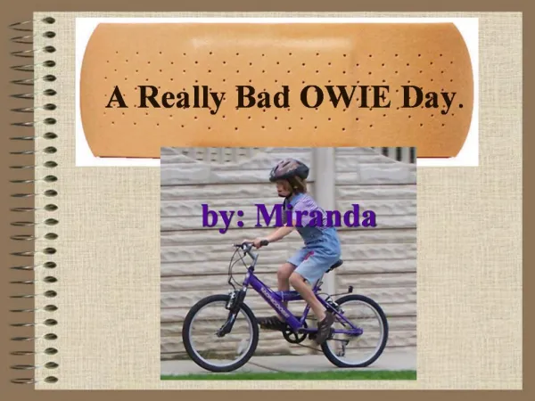 A Really Bad OWIE Day. by: Miranda