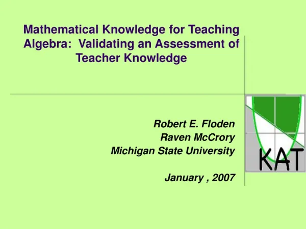 Mathematical Knowledge for Teaching Algebra: Validating an Assessment of Teacher Knowledge