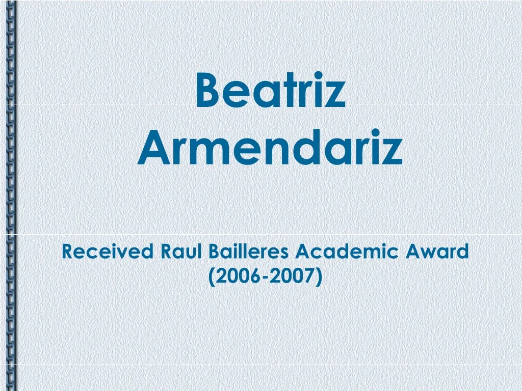received raul bailleres academic award 2006 2007