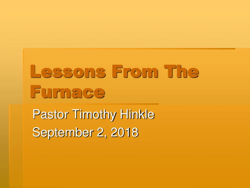 lessons from the furnace