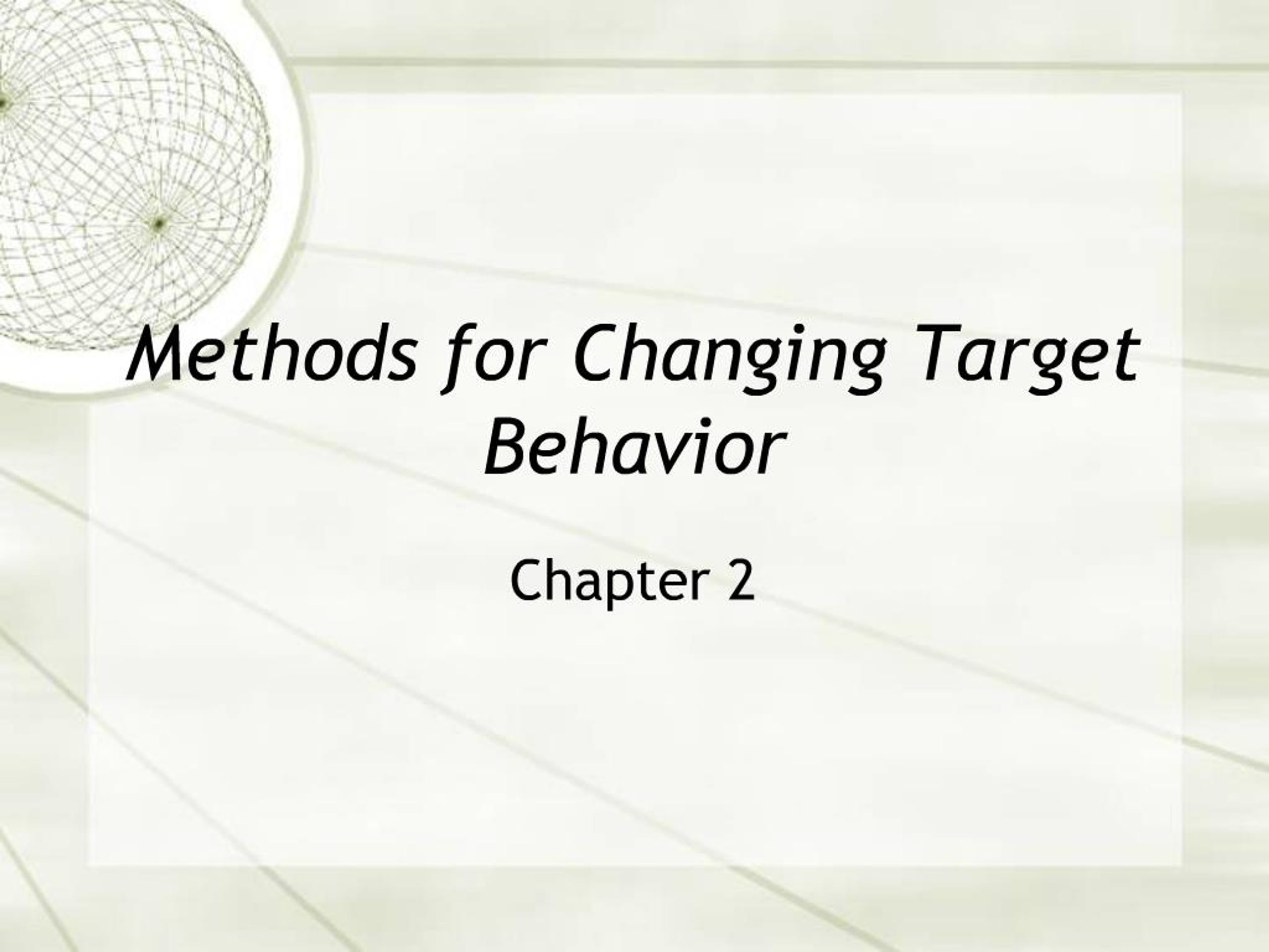 PPT - Methods for Changing Target Behavior PowerPoint Presentation ...