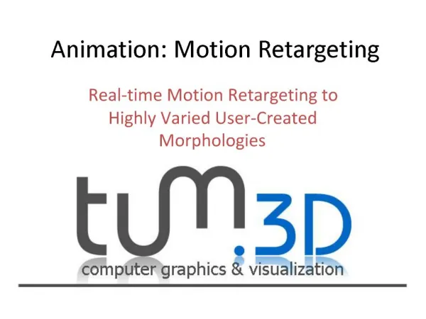 Animation: Motion Retargeting