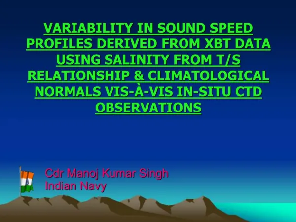 VARIABILITY IN SOUND SPEED PROFILES DERIVED FROM XBT DATA USING SALINITY FROM T