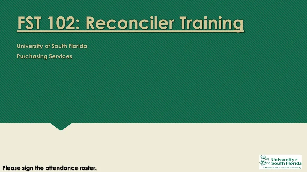 fst 102 reconciler training