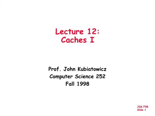 Lecture 12: Caches I