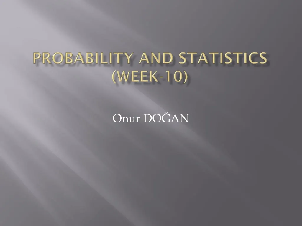 probability and statistics week 10
