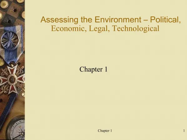 Assessing the Environment Political, Economic, Legal, Technological
