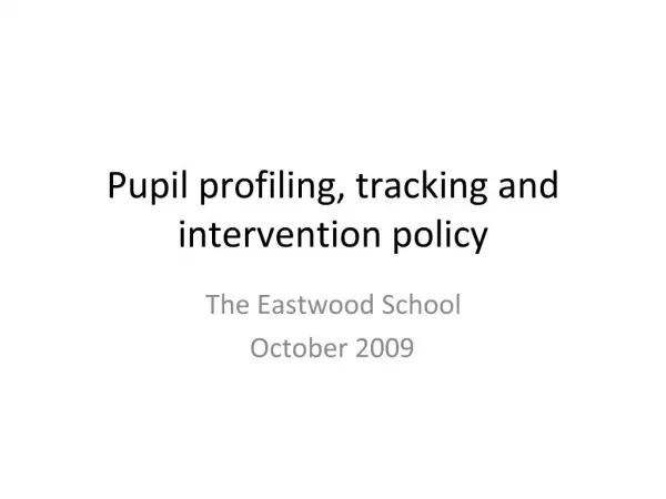 Pupil profiling, tracking and intervention policy