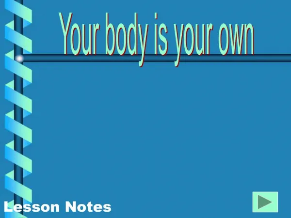 Your body is your own