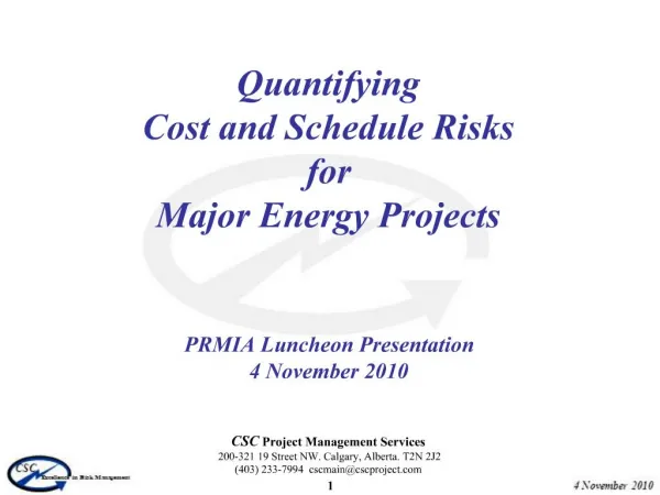 Quantifying Cost and Schedule Risks for Major Energy Projects PRMIA Luncheon Presentation 4 November 2010