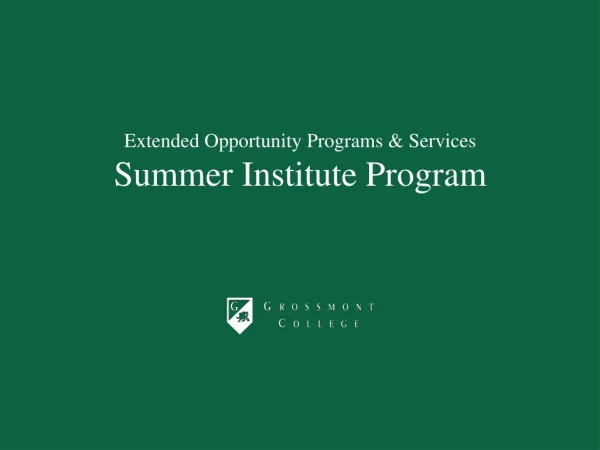 Extended Opportunity Programs &amp; Services Summer Institute Program