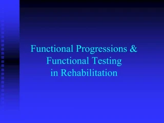Functional Progressions Functional Testing in Rehabilitation - slide 1